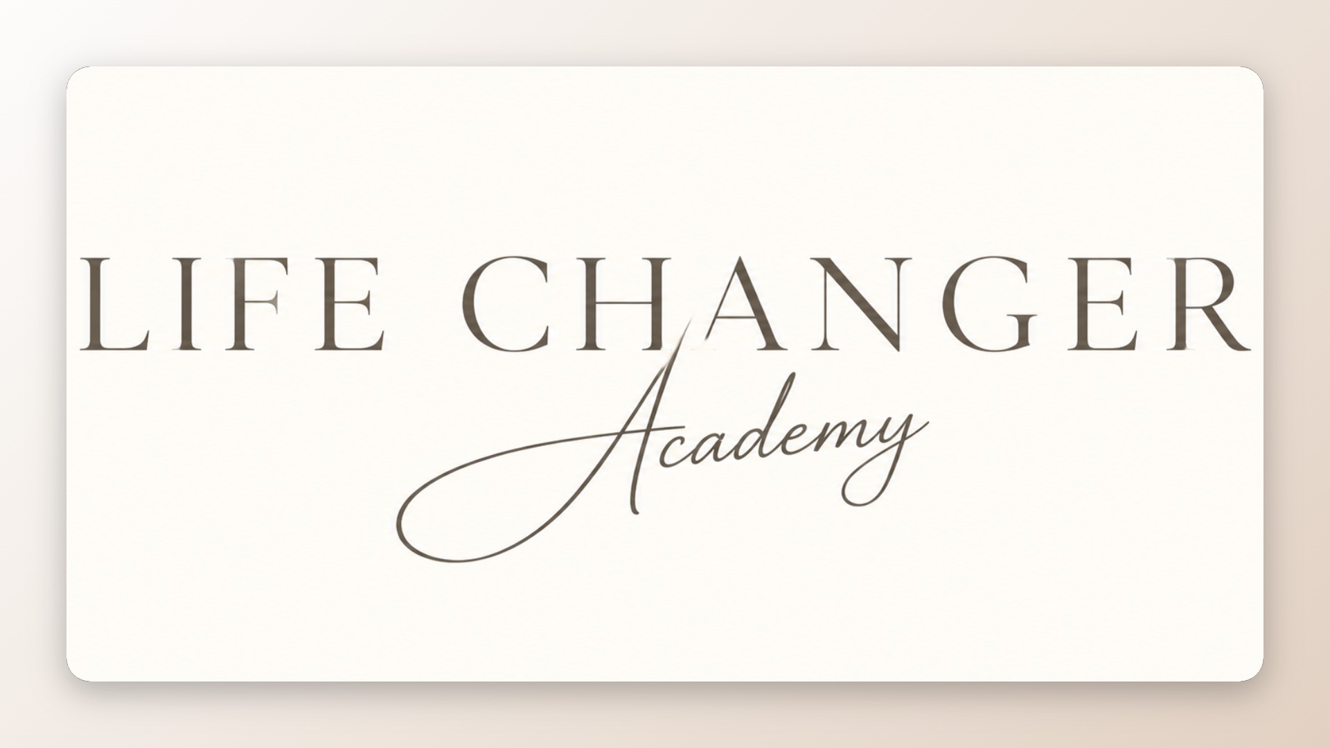 The Life Changer Academy