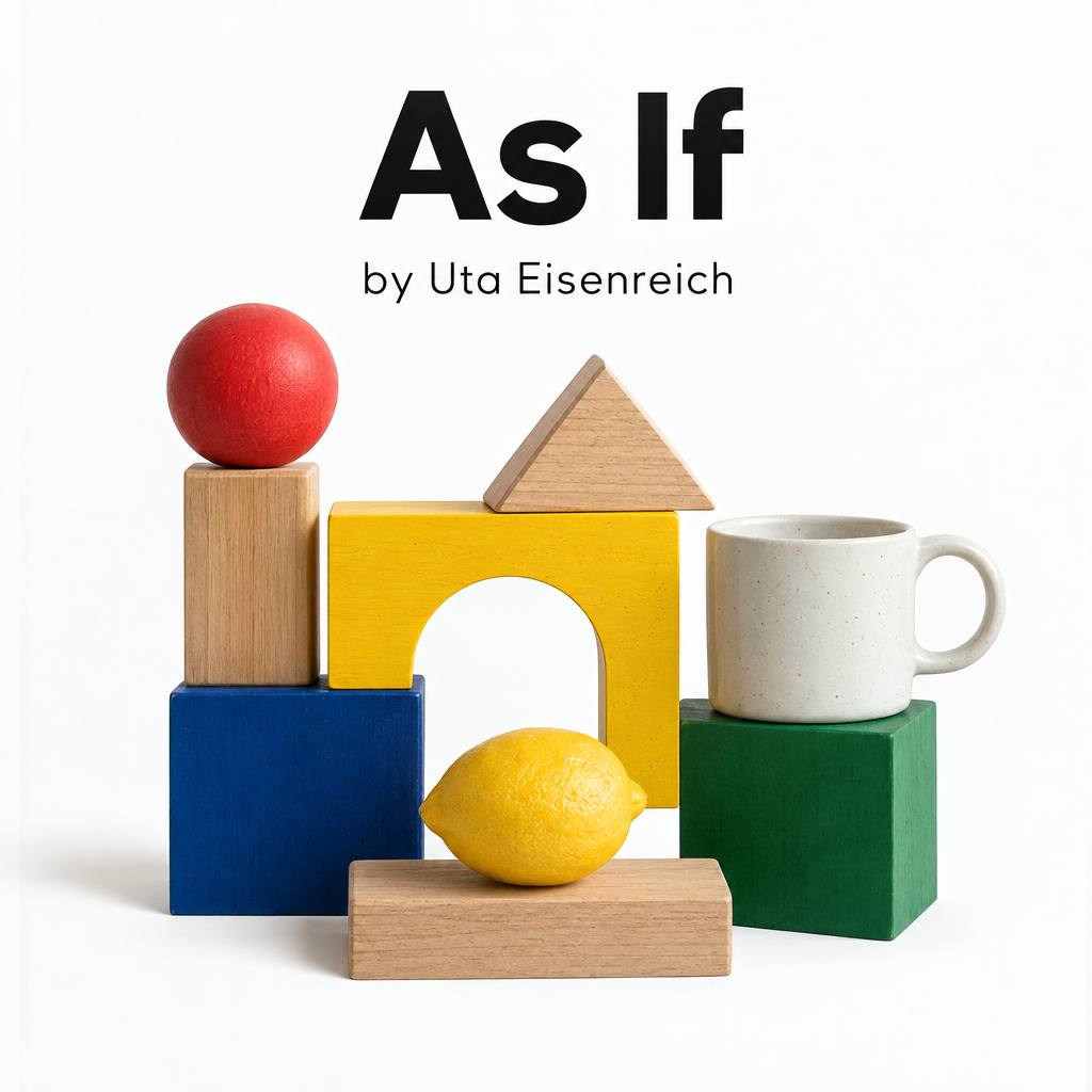 Uta Eisenreich: As If