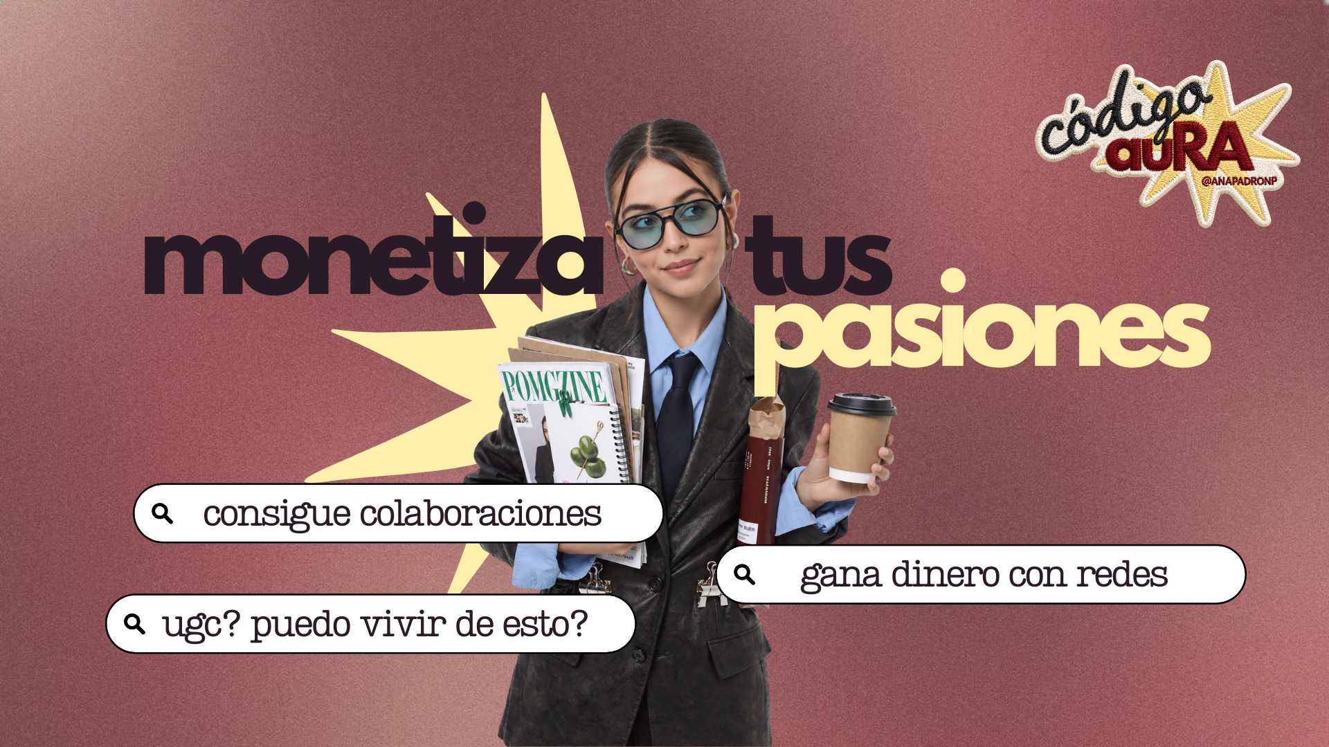 Código AURA: Convierte tus pasiones en oportunidades pagadas.