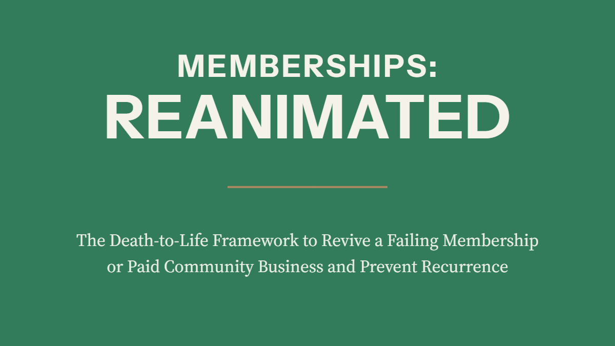 Memberships: Reanimated