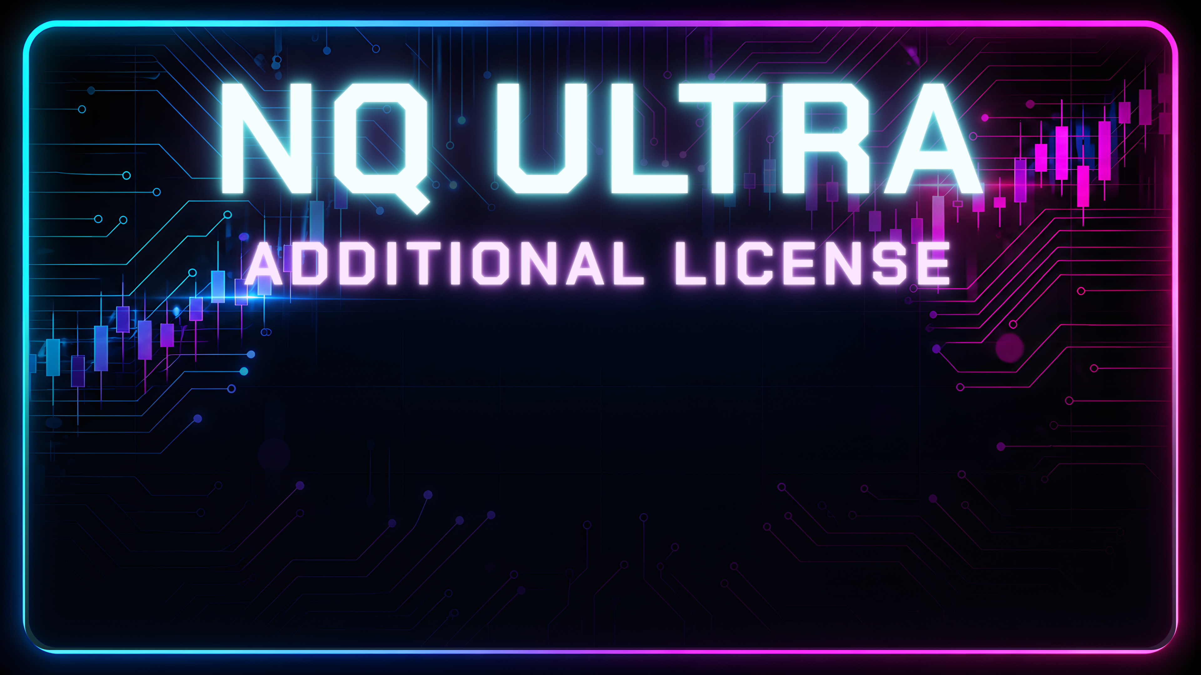 NQ Ultra - Additional License