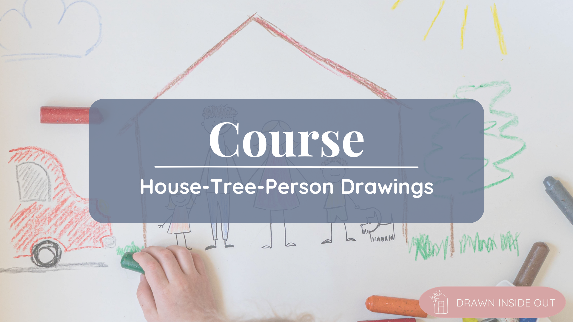 The House-Tree-Person Drawings Course