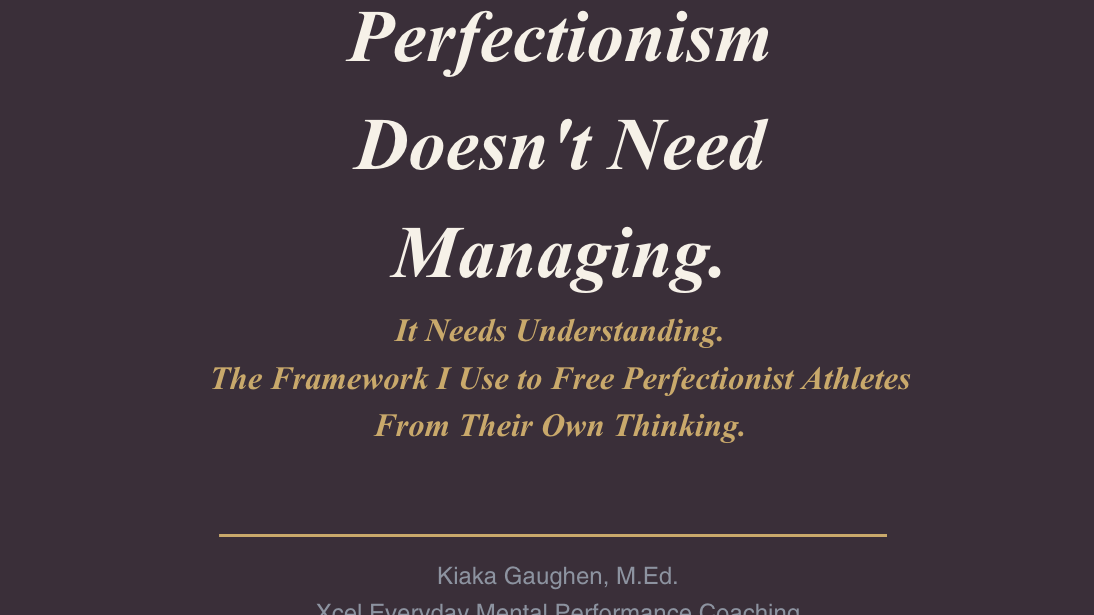 Perfectionism Doesn't Need Managing.