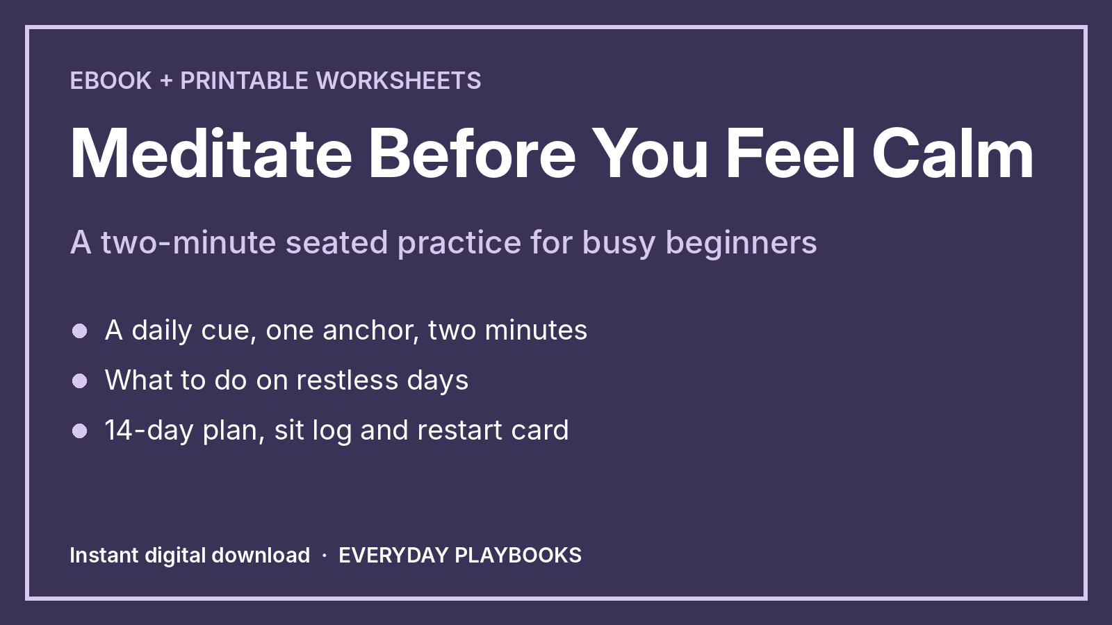 Meditate Before You Feel Calm: A Seated Practice for Busy Beginners
