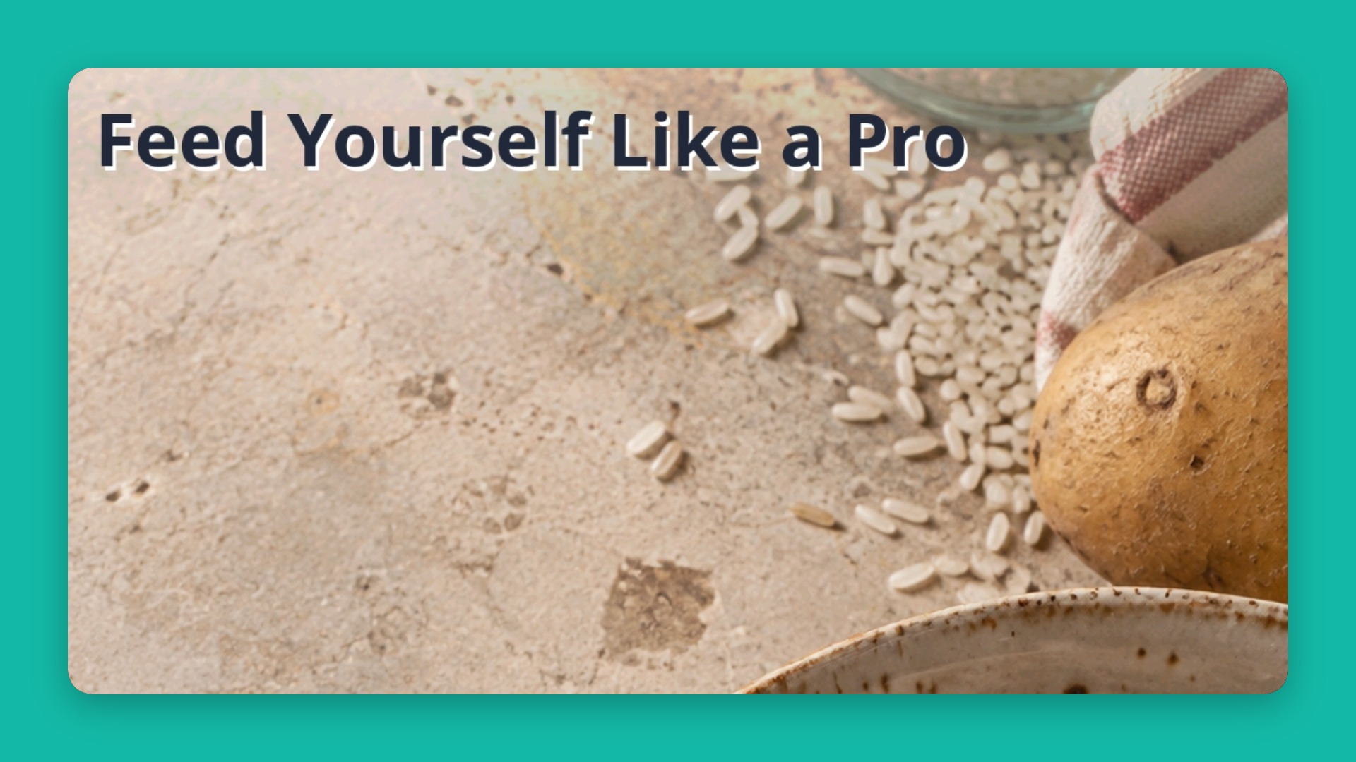 Feed Yourself Like a Pro