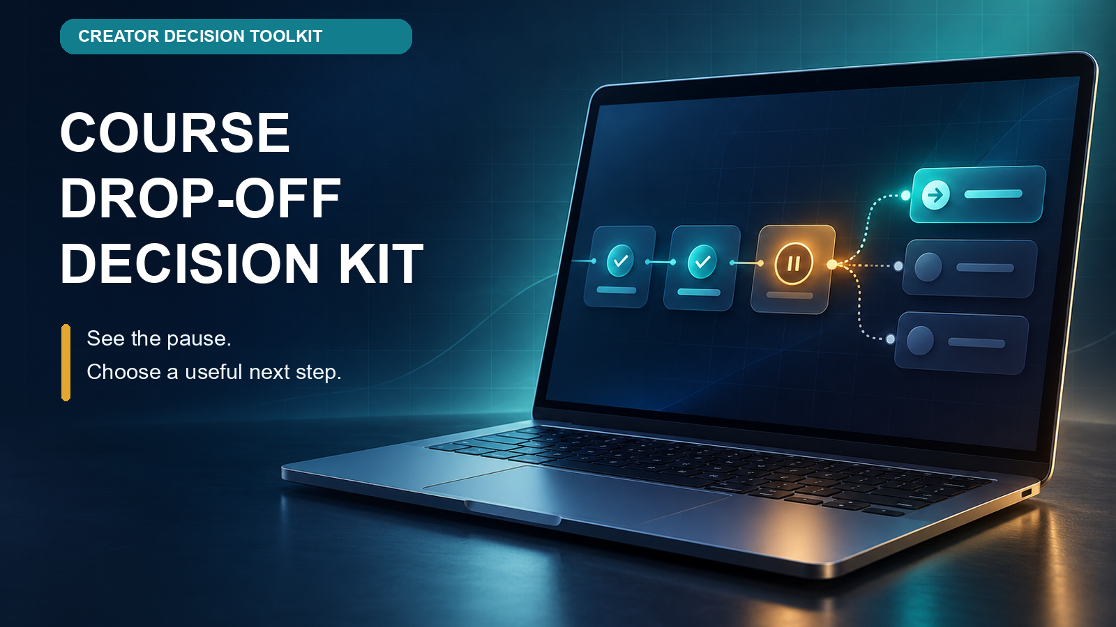 Course Pause Decision Kit | Diagnose Drop-Off Before Rewriting Lessons
