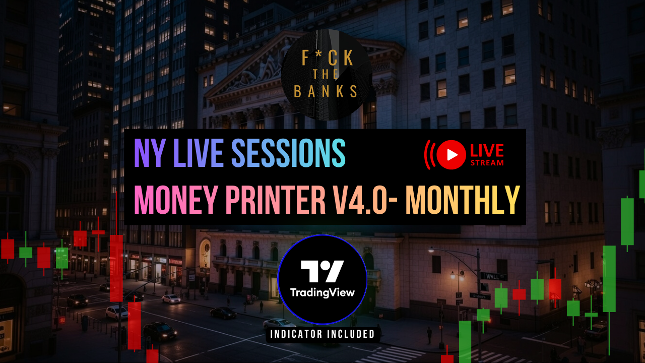 Live NY Sessions + Money Printer V4.0 - 4 Weeks