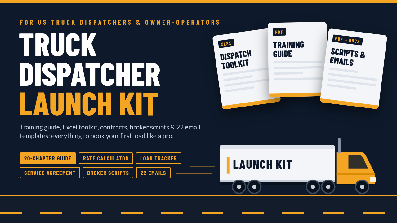 Truck Dispatcher Launch Kit: Training Guide, Templates & Broker Scripts