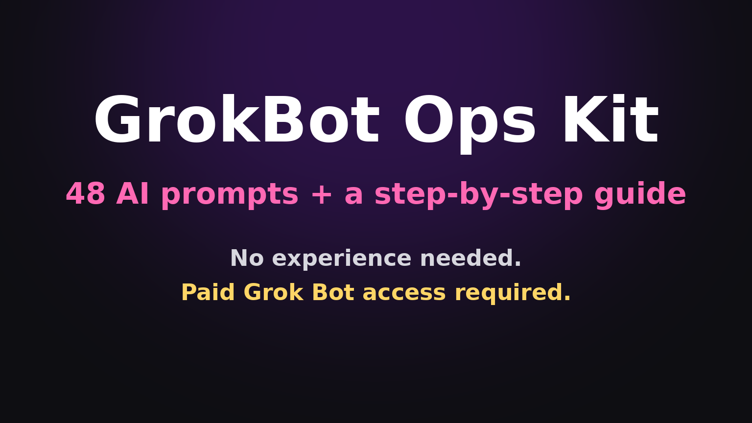 GrokBot Ops Kit - Done-For-You