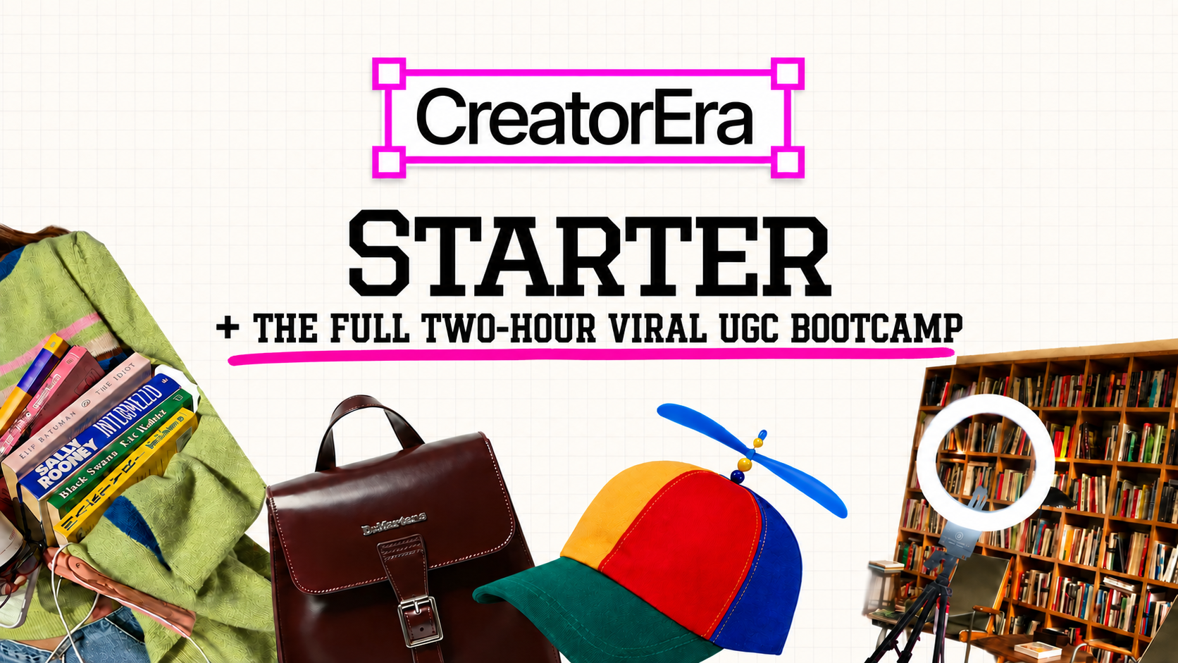 CreatorEra Starter: First Deal + Viral UGC Bootcamp