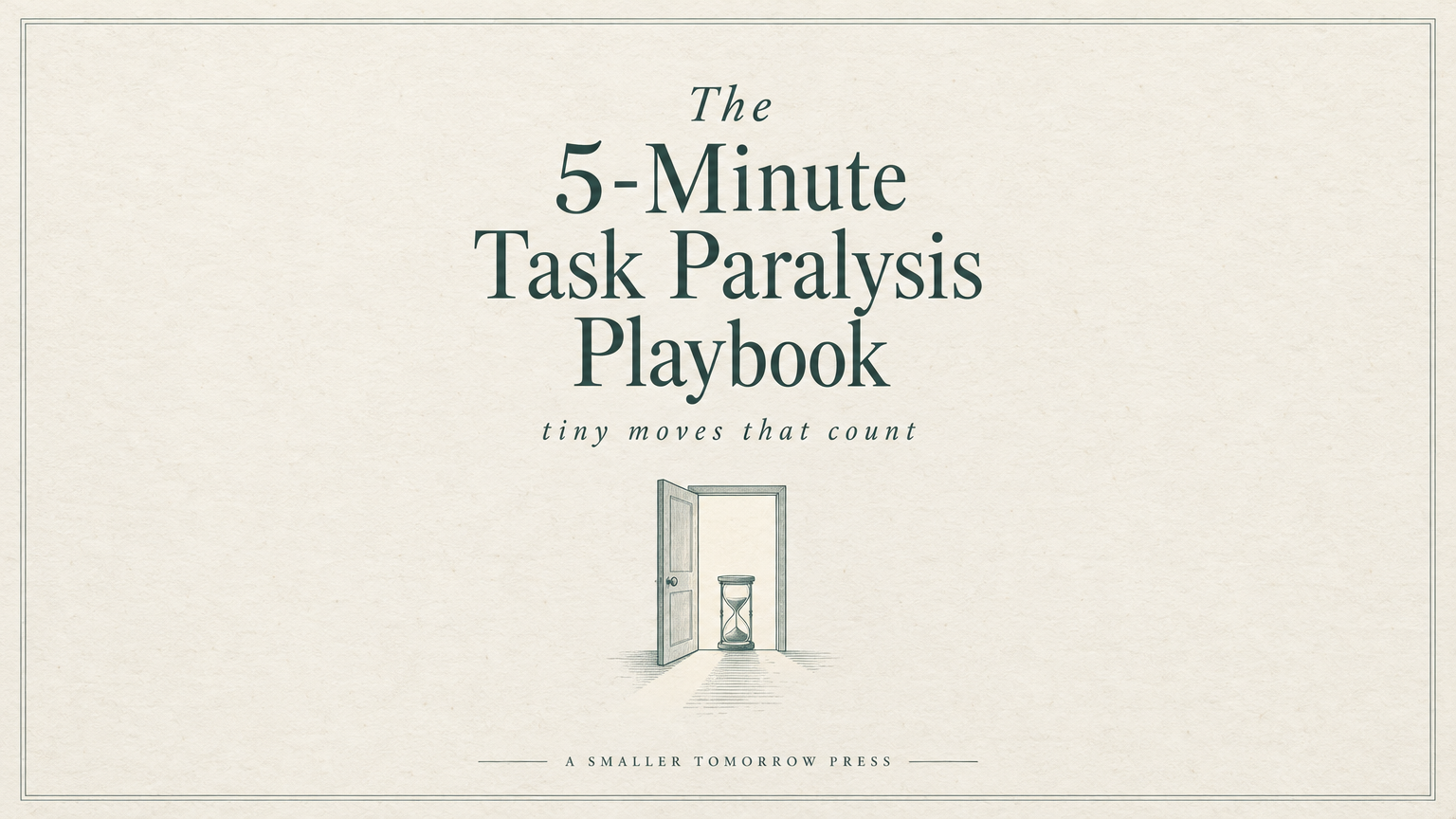 The 5-Minute Task Paralysis Playbook
