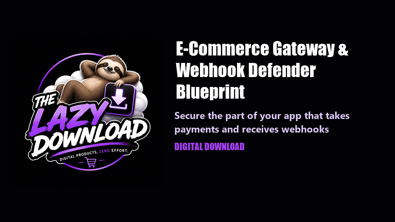 The E-Commerce Gateway & Webhook Defender Blueprint