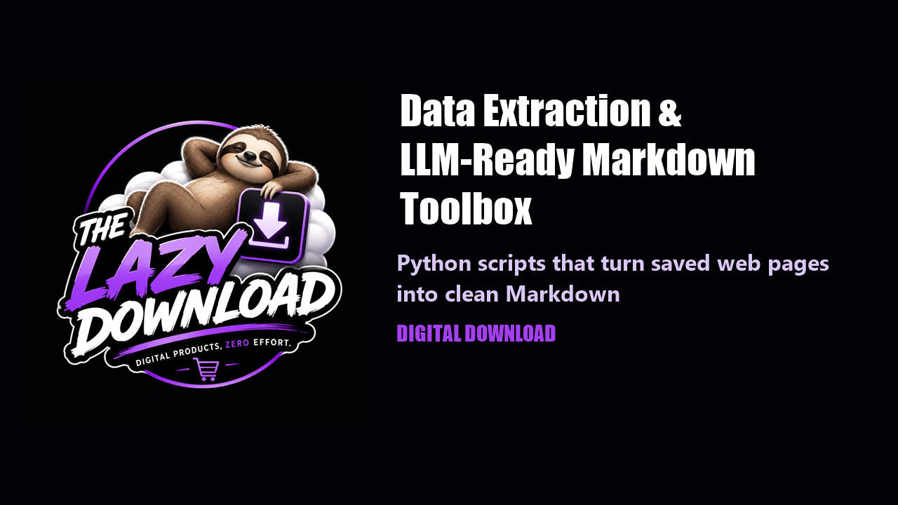 The Data Extraction & LLM-Ready Markdown Toolbox