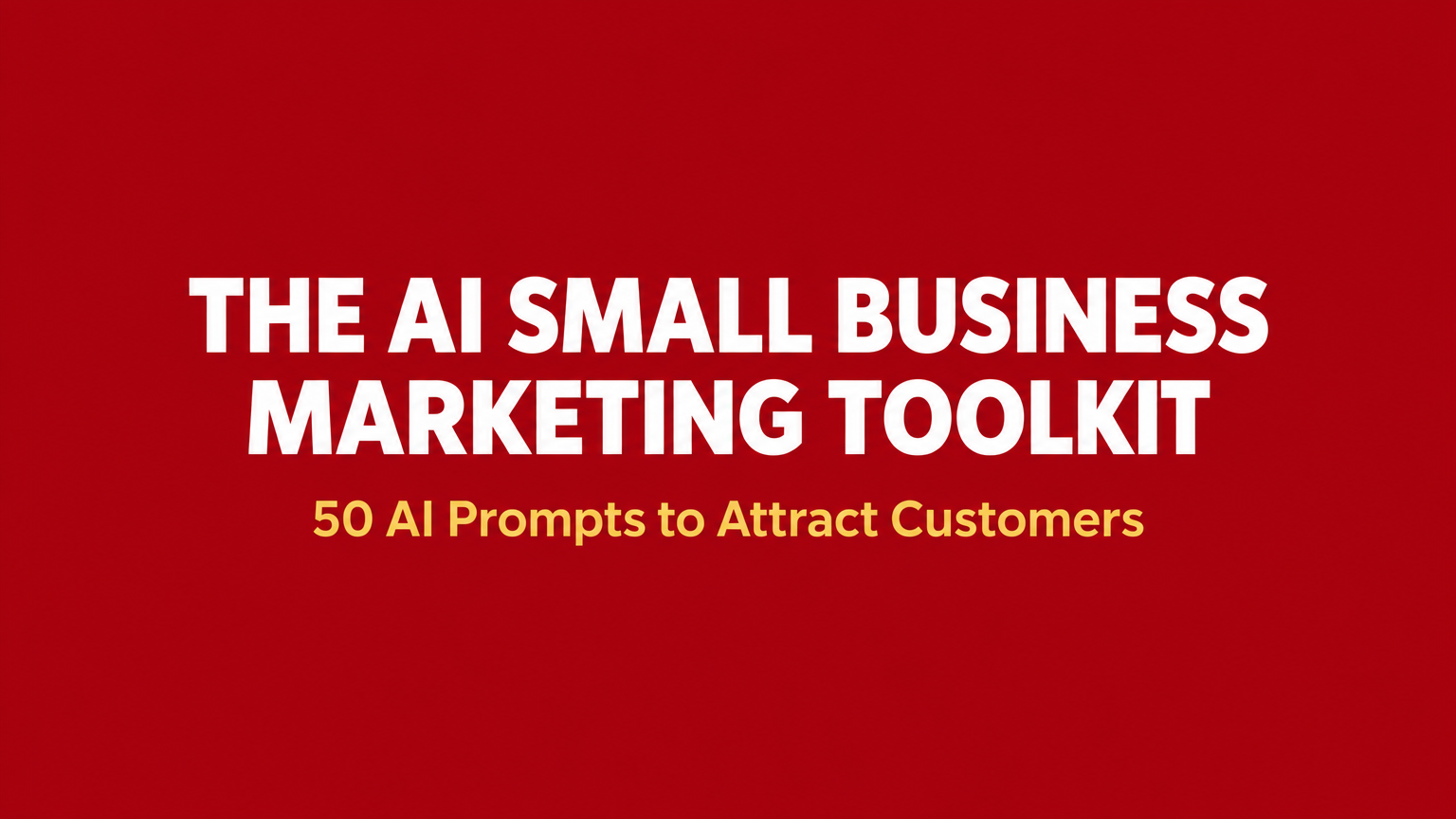 The AI Small Business Marketing Toolkit