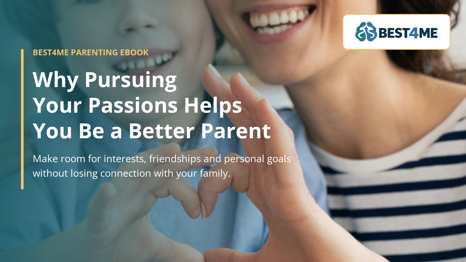 Why Pursuing Your Passions Helps You Be a Better Parent