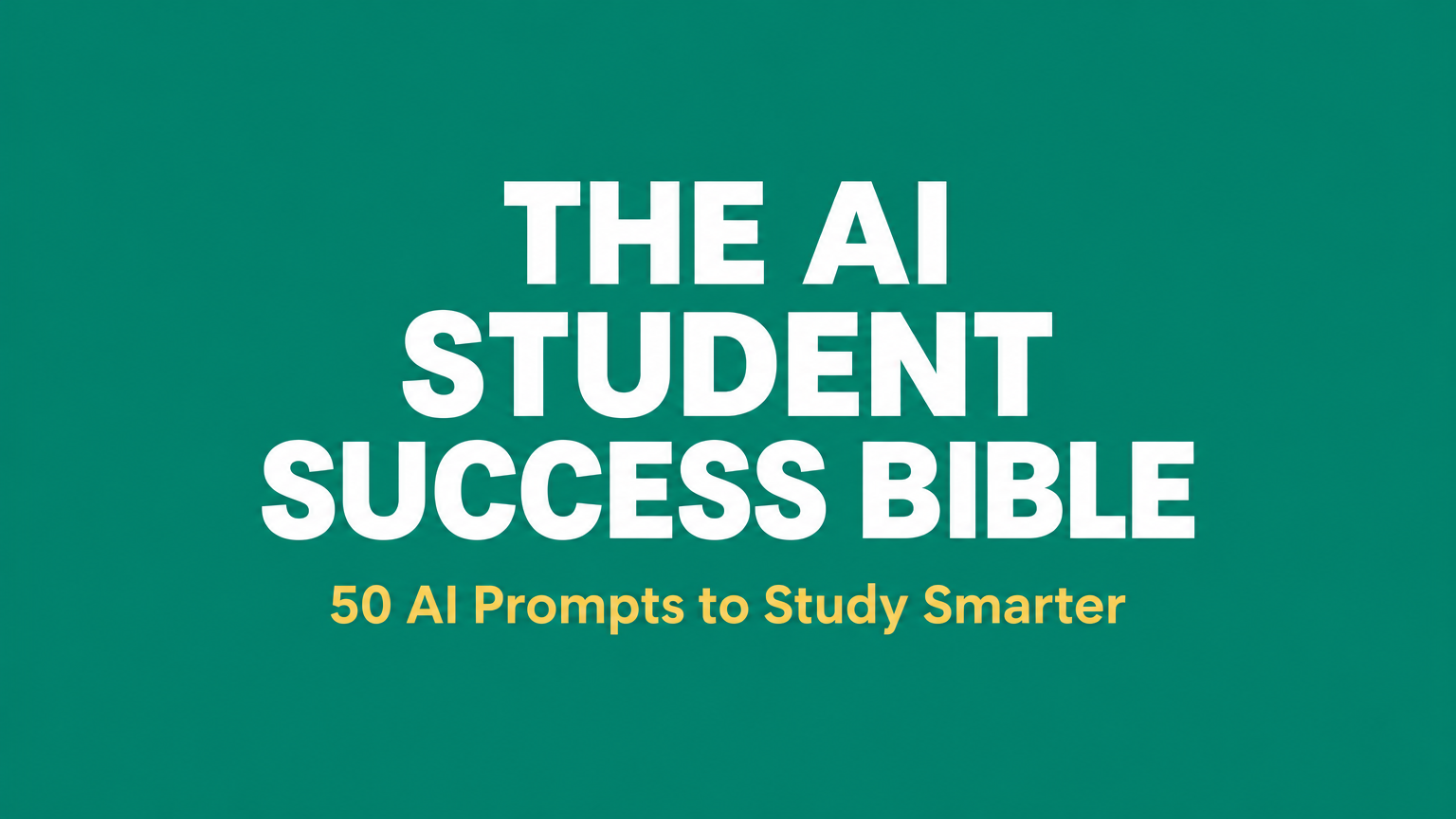 The AI Student Success Bible