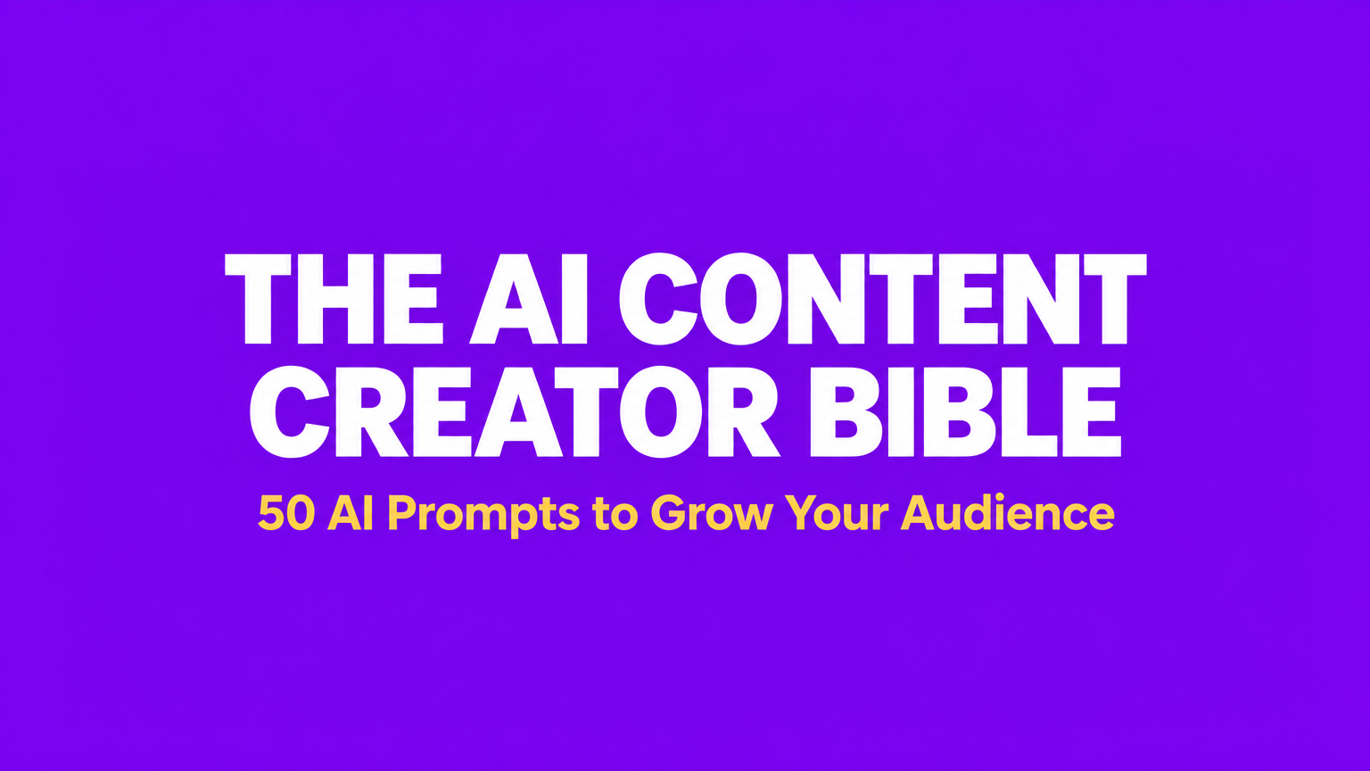 The AI Content Creator Bible