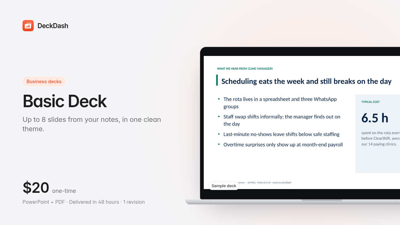 DeckDash Basic: up to 8 designed slides from your notes, PPTX + PDF, 48h
