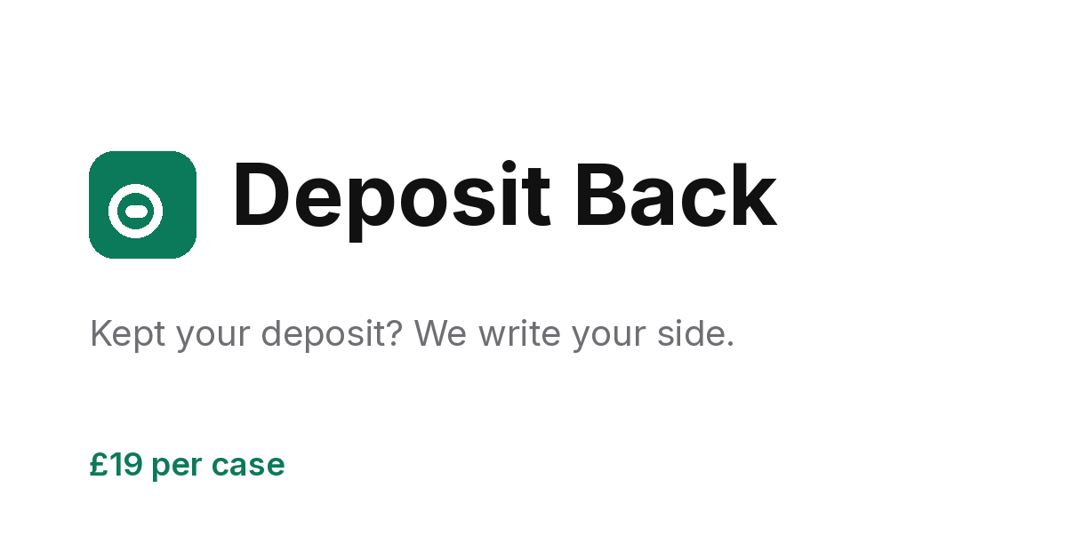 Deposit Back: we write your side for the deposit referee