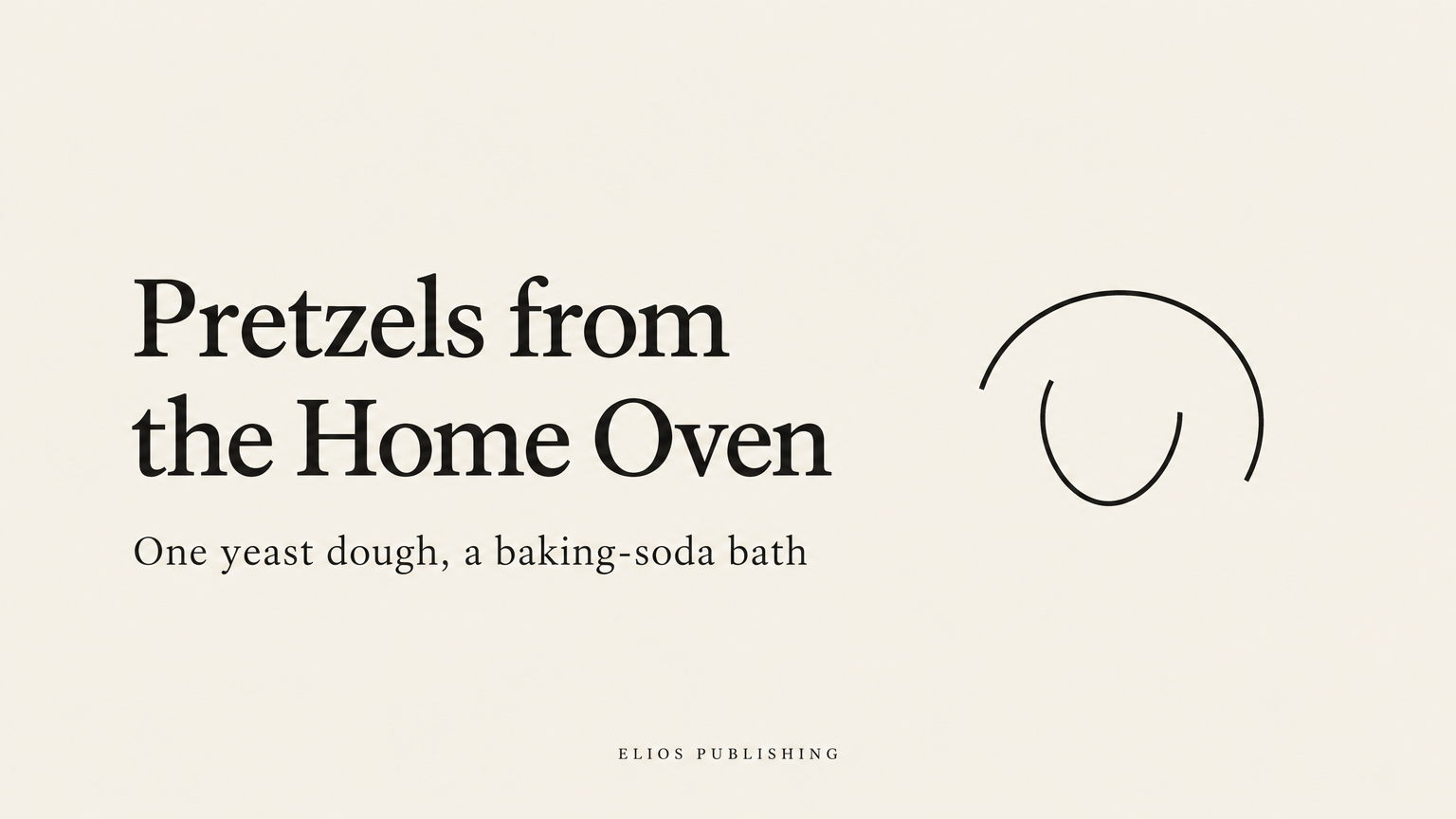 Pretzels from the Home Oven