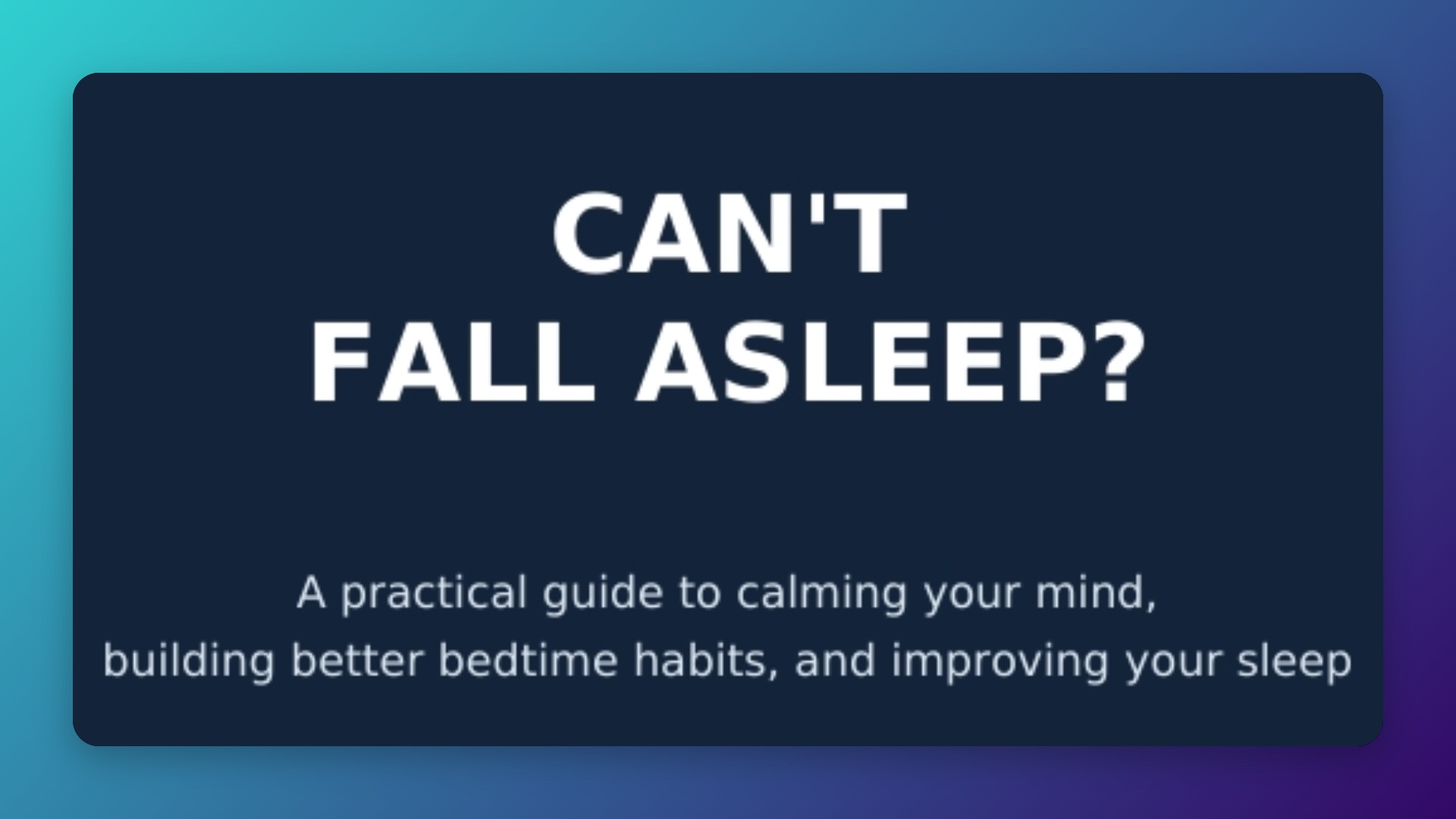 Can't Fall Asleep? — Sleep Guide
