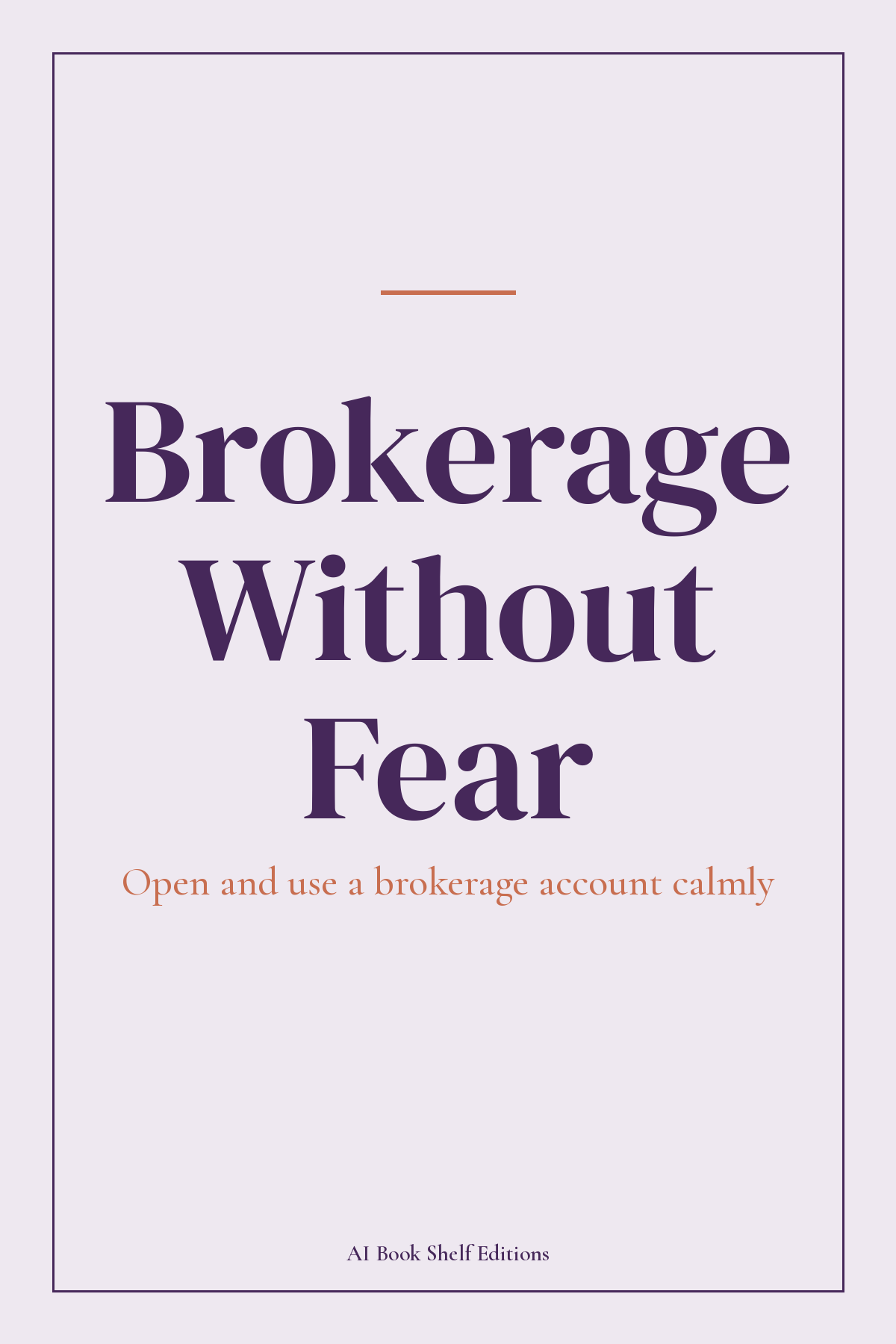Brokerage Without Fear