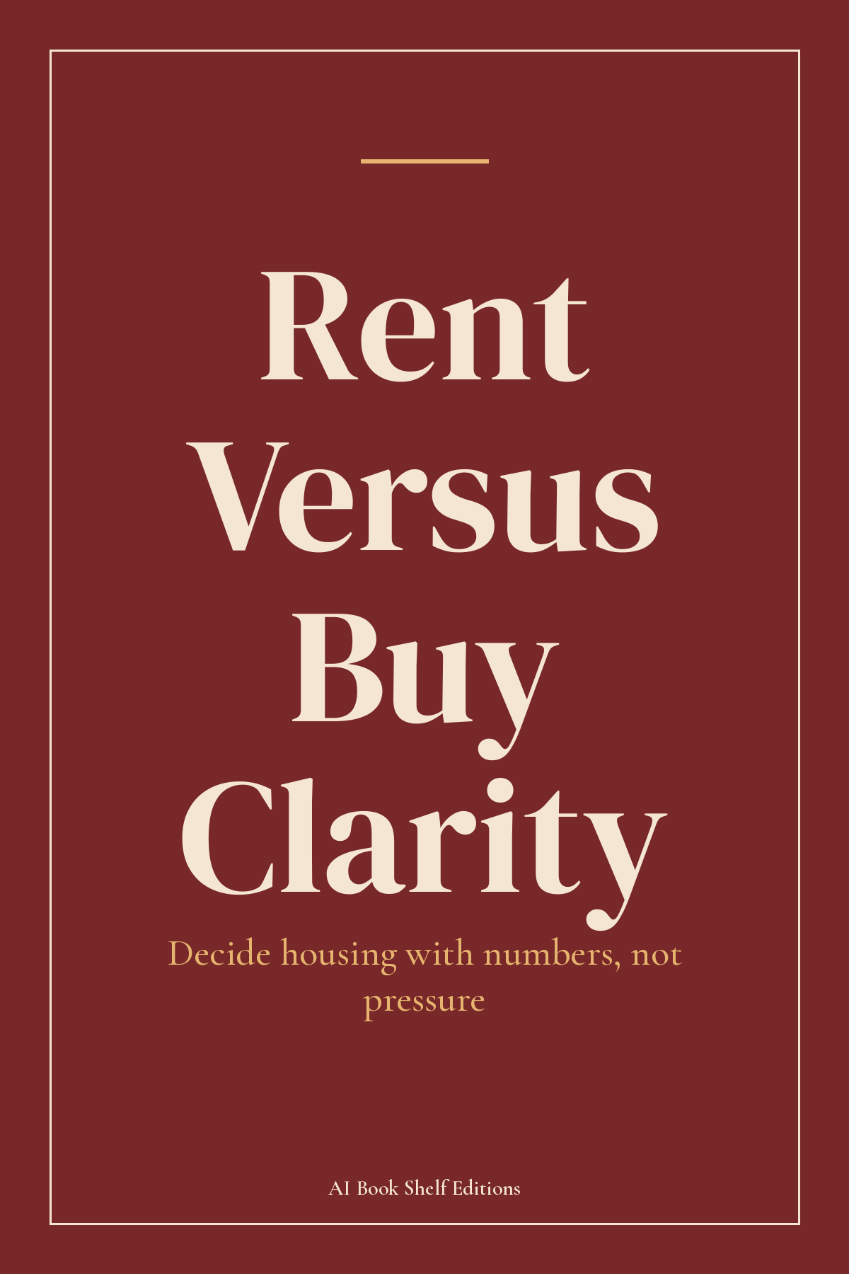 Rent Versus Buy Clarity