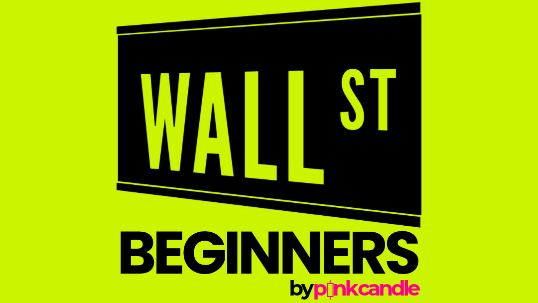 Wall Street Beginners by Pink Candle