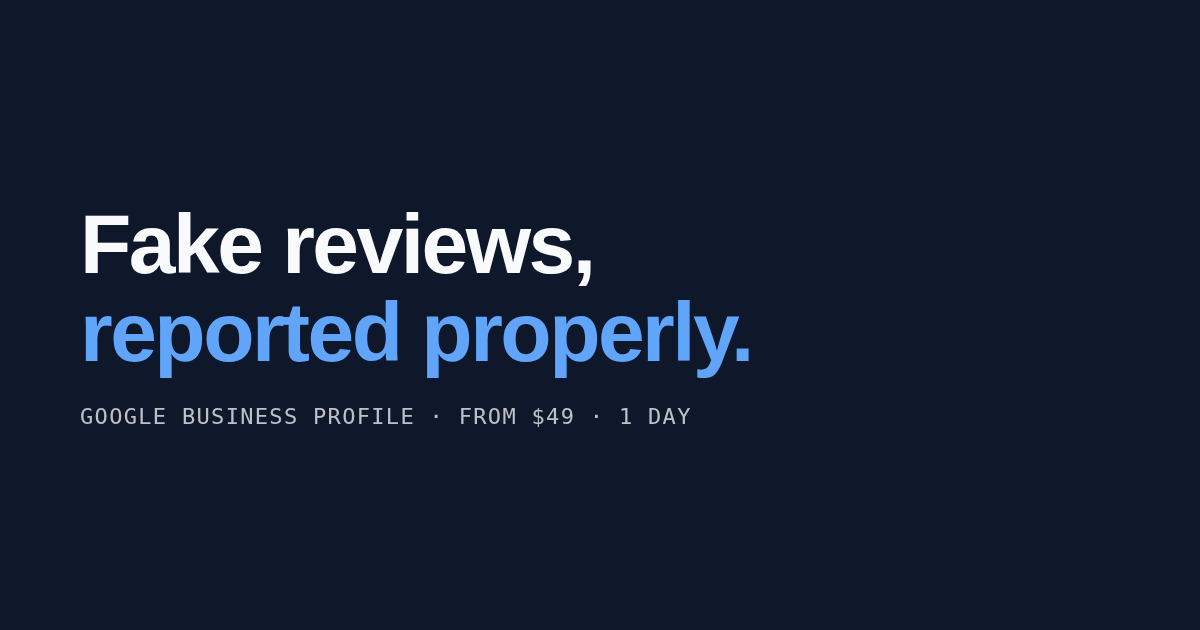 Fake Review Removal Pack: your Google review removal requests, written