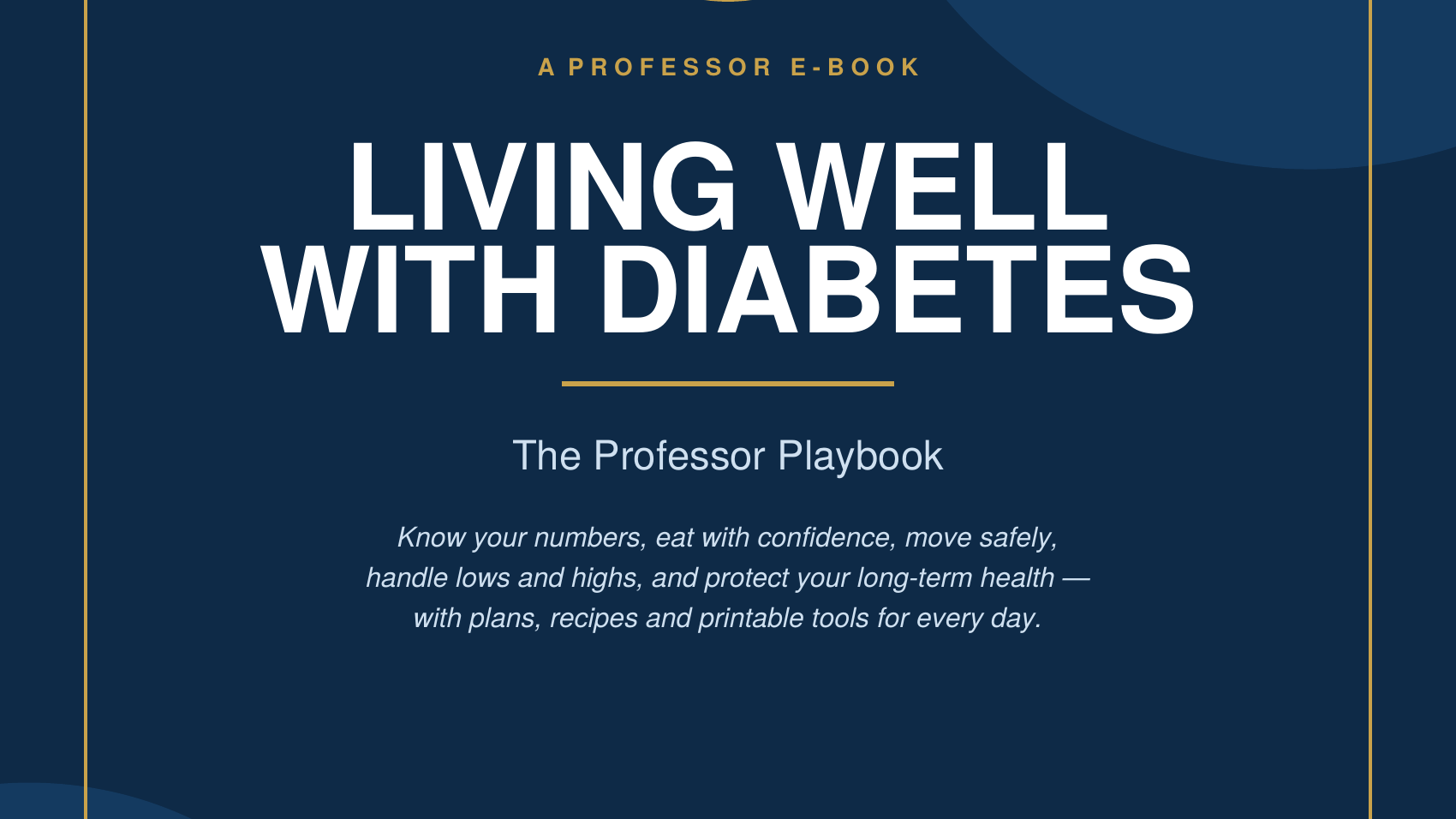 Living Well with Diabetes: The Professor Playbook