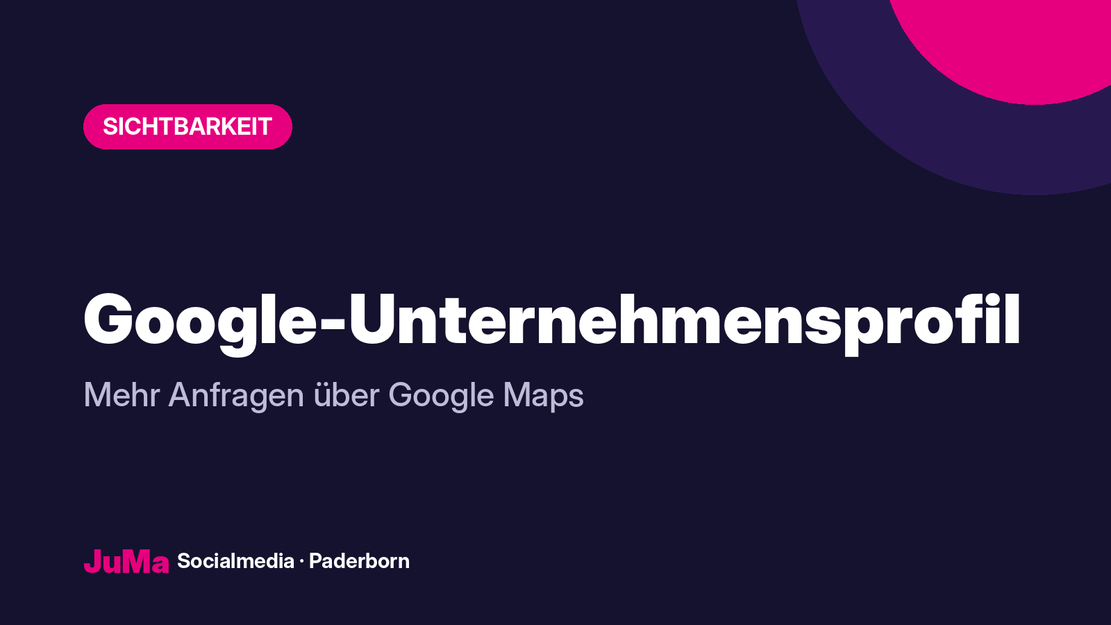 Google-Unternehmensprofil einrichten & optimieren