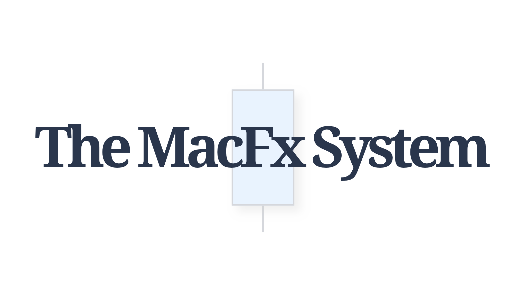 The MacFx System
