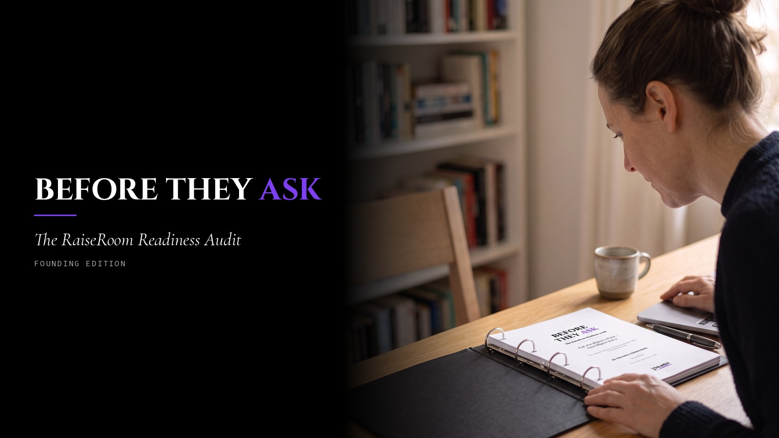 Before They Ask — The RaiseRoom Readiness Audit