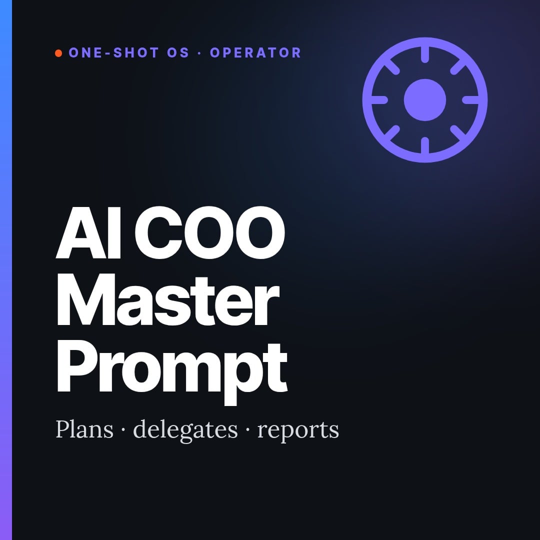 ONE-SHOT OS Operator: AI COO Master Prompt