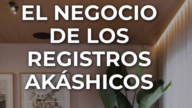 Registros Akashicos: El negocio