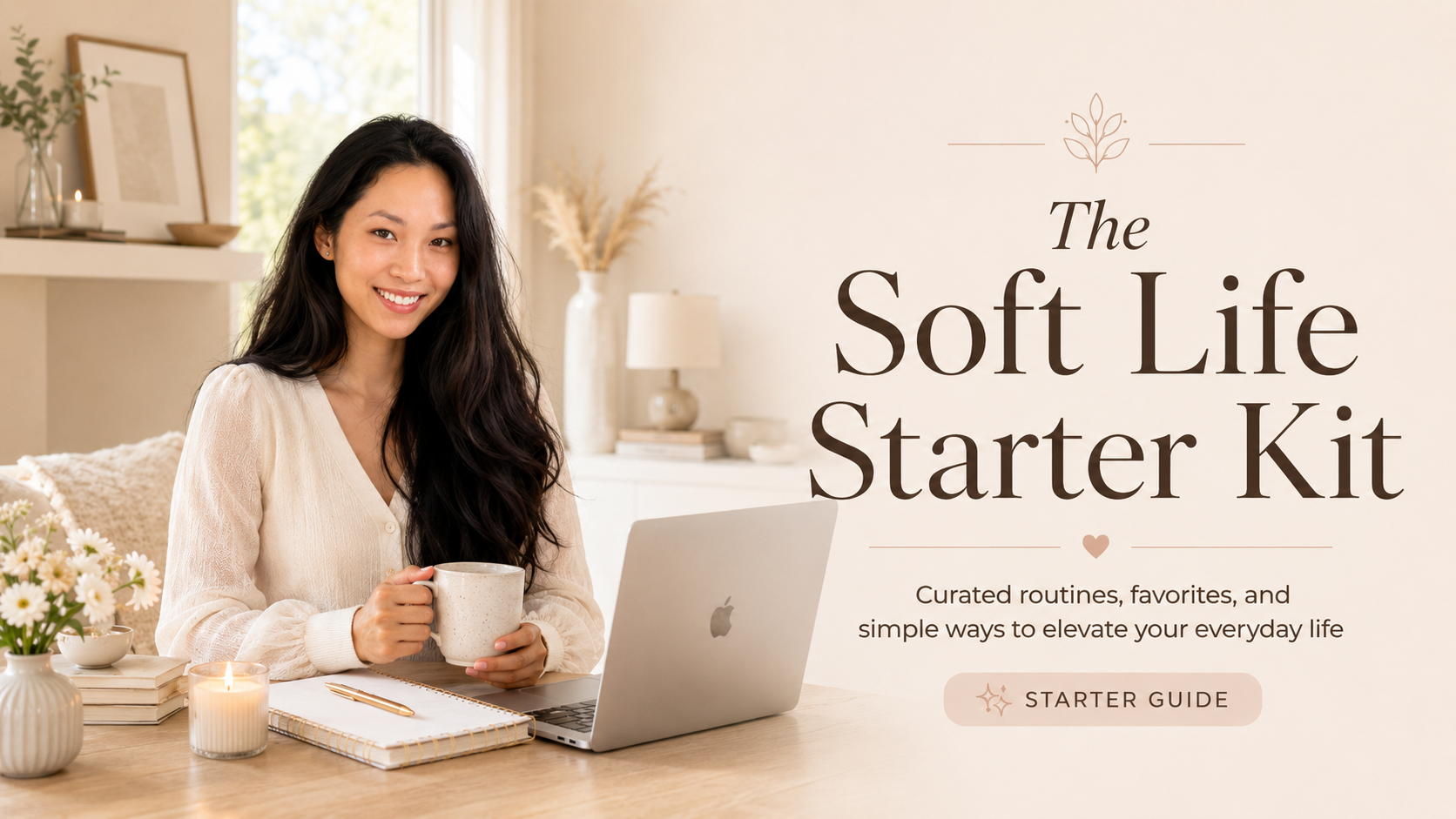 The Soft Life Starter Kit