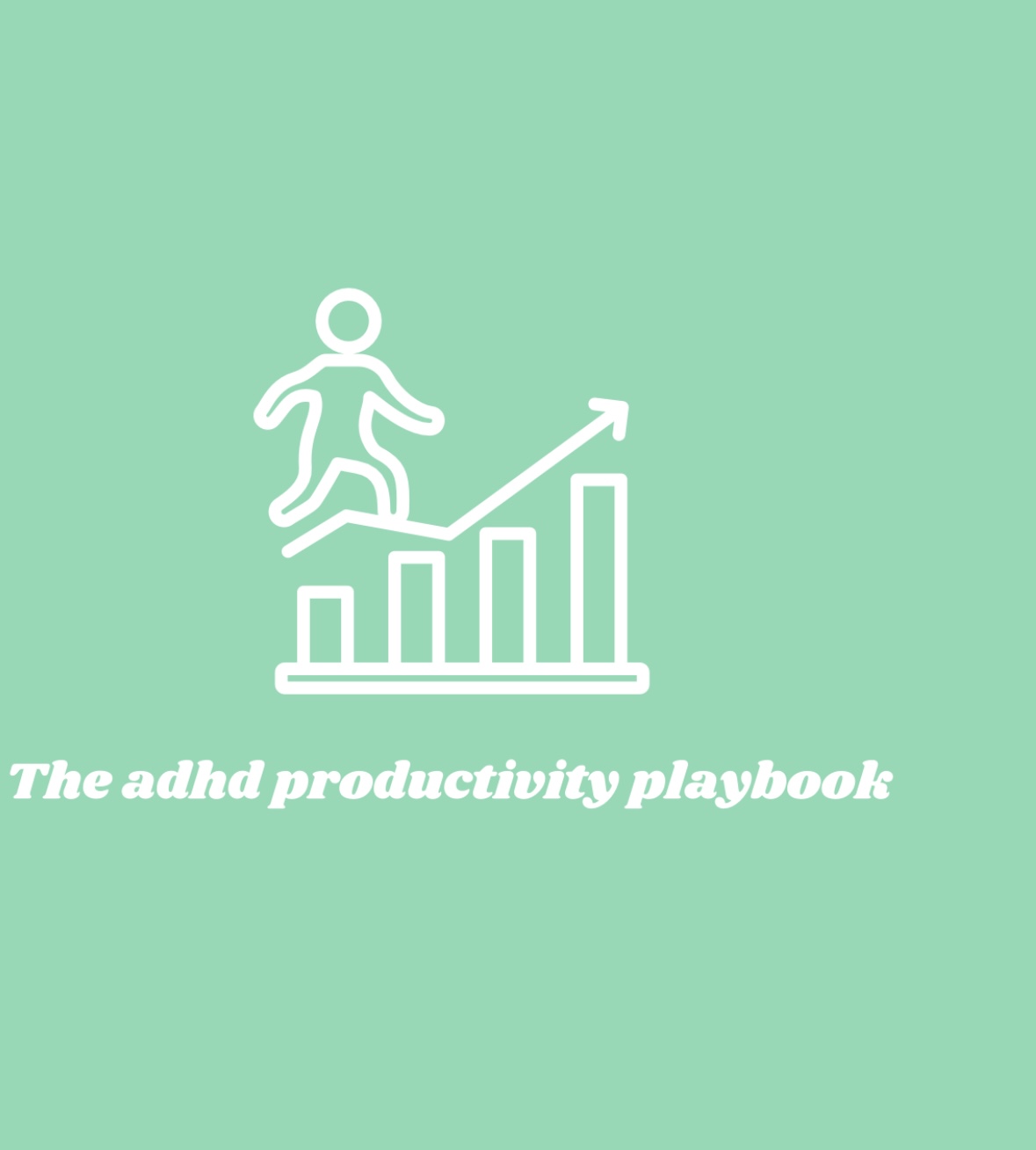 The ADHD Productivity Playbook