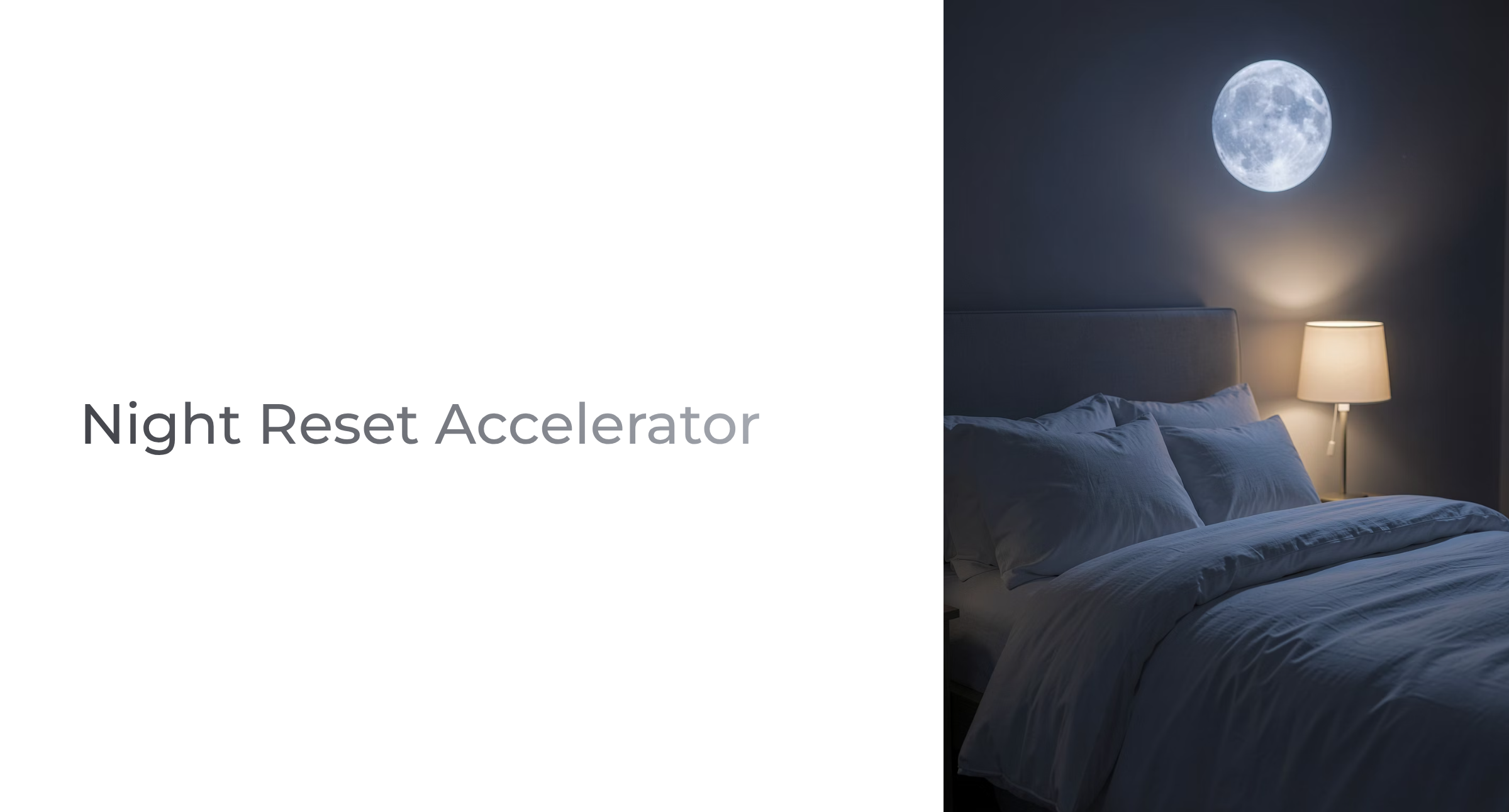 Night Reset Accelerator