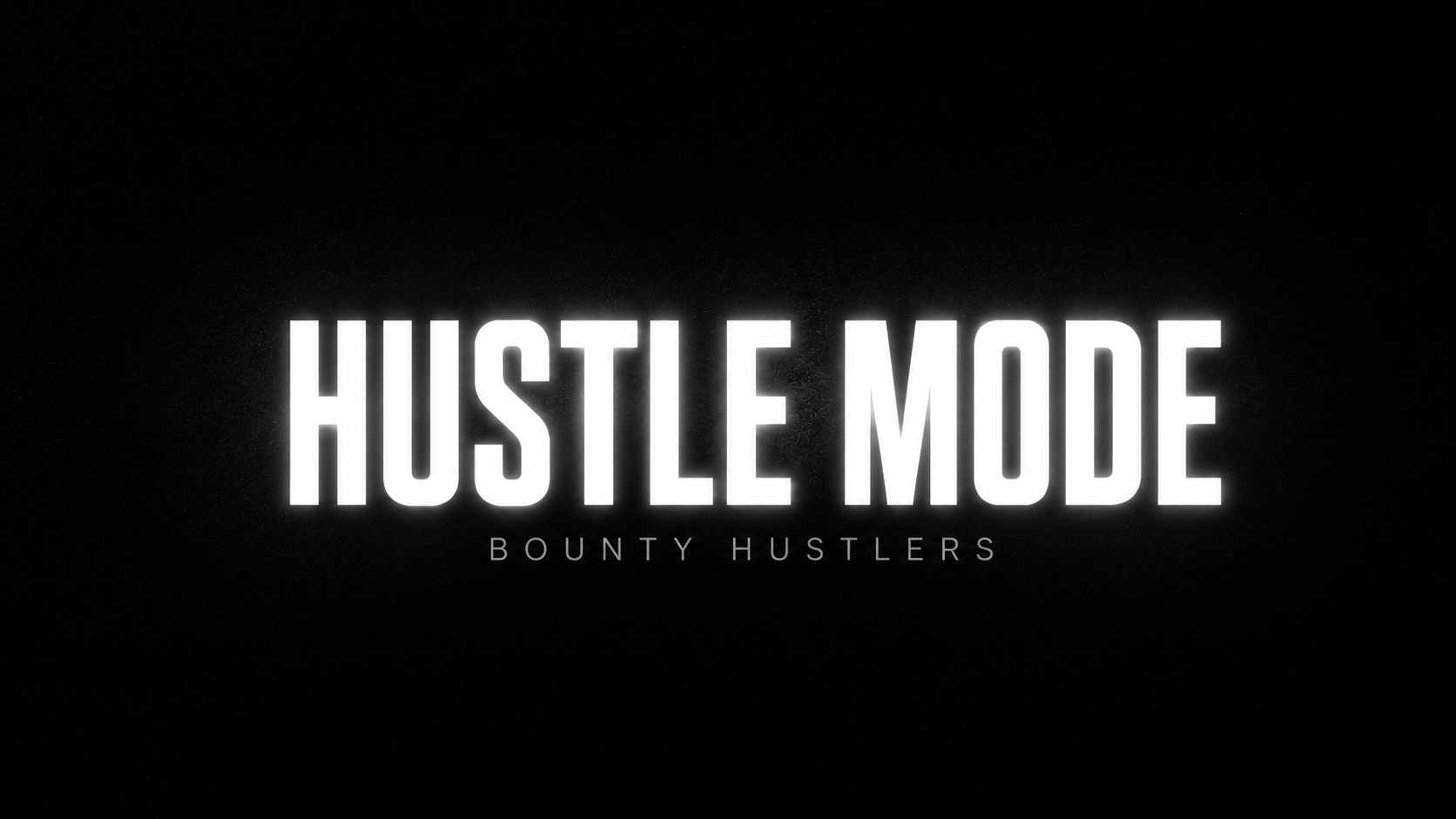 Hustle Mode