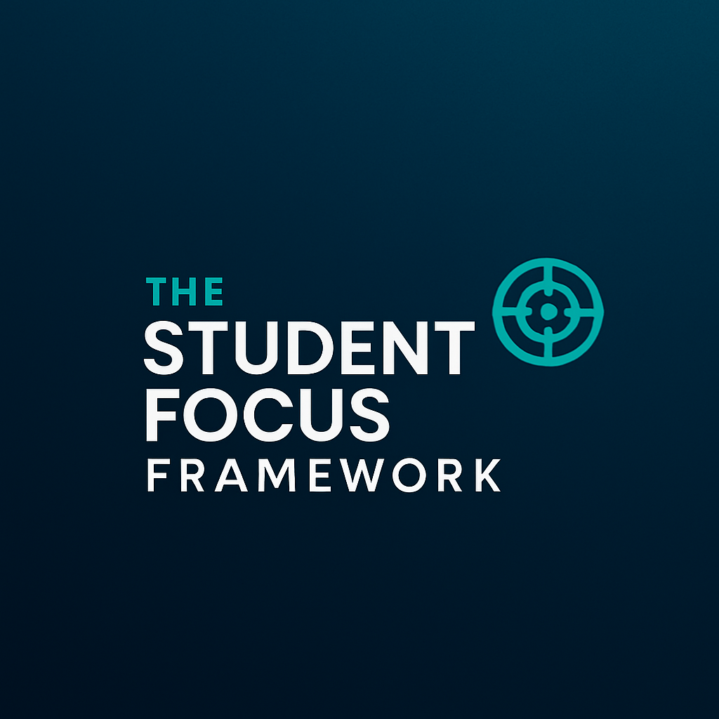 The Student Focus Framework