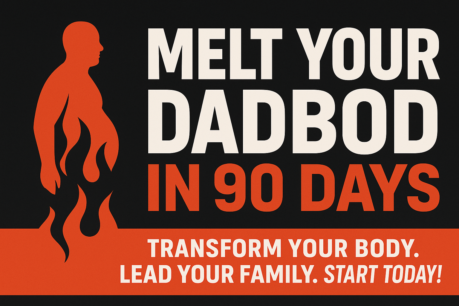 Melt your Dadbod in 90days