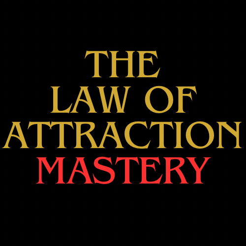 The Law Of Attraction Mastery 