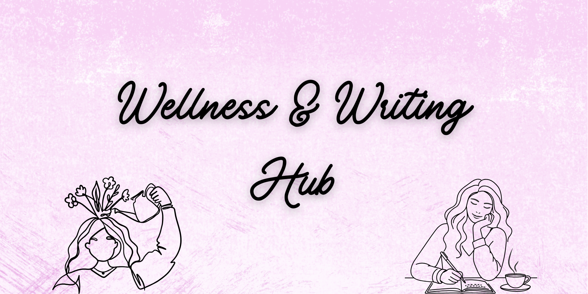 Wellness & Writing Hub