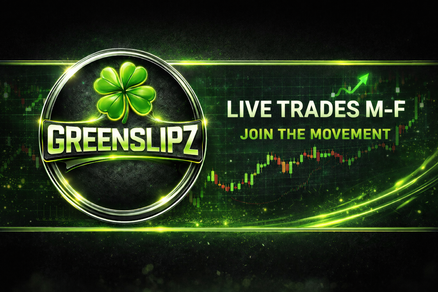 GREENSLIPZ LIVE TRADES M-F