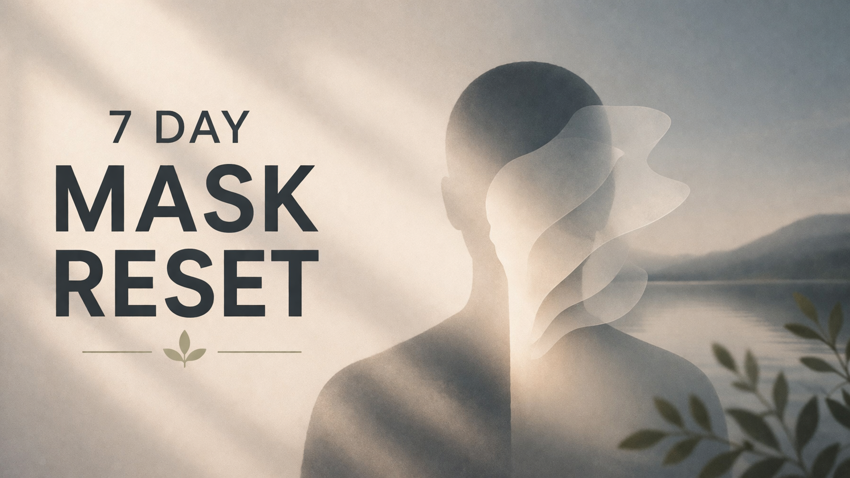 The 7-Day Mask Reset