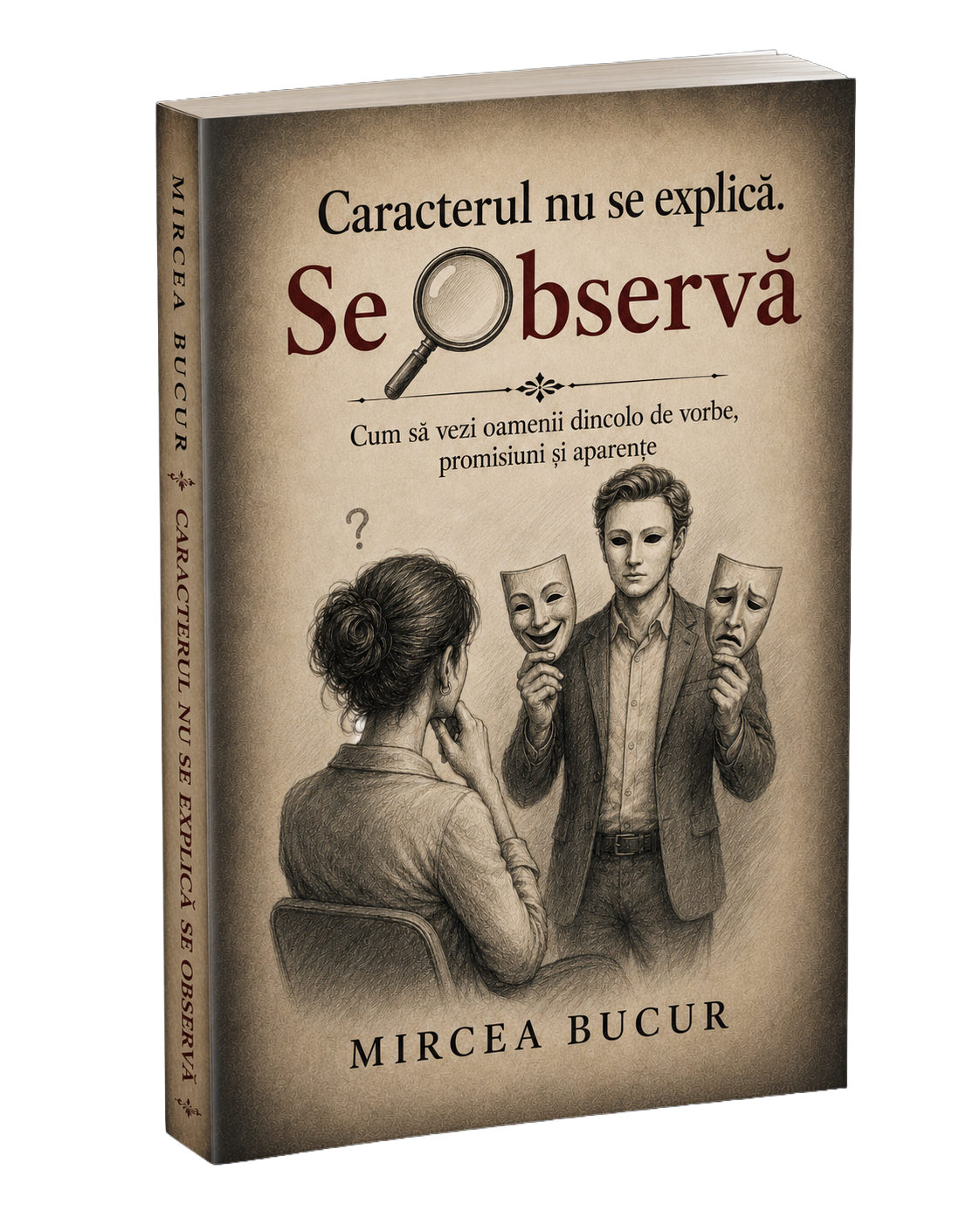 Caracterul nu se explică. Se observă