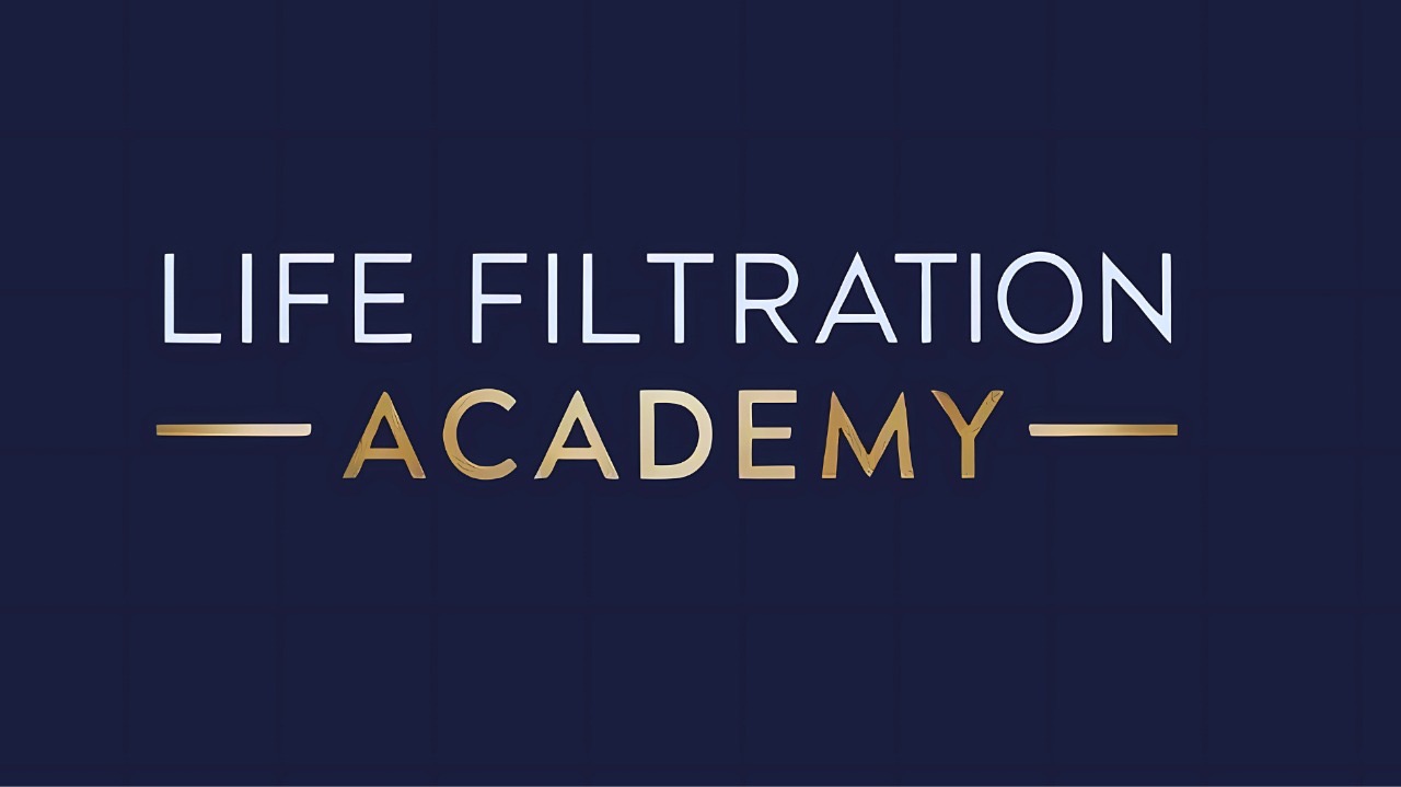 Life Filtration Academy 