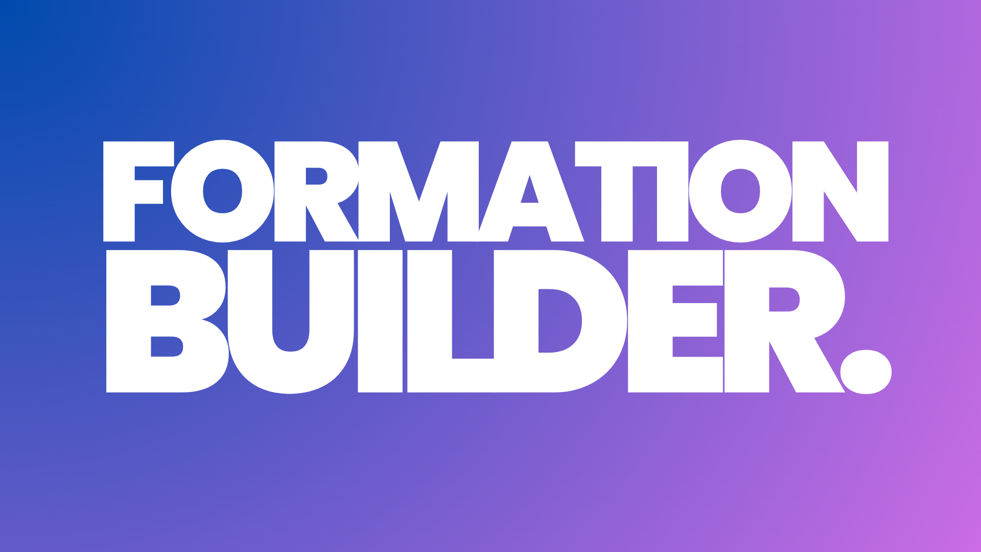 Formation Builder