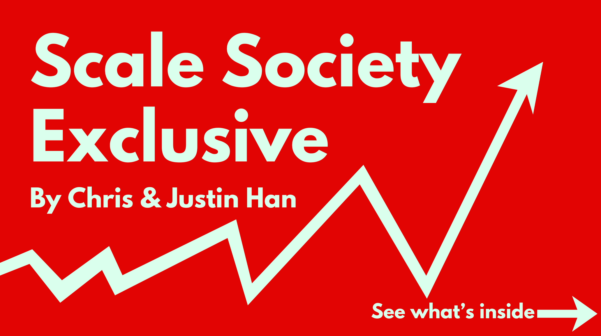 Scale Society Exclusive Access
