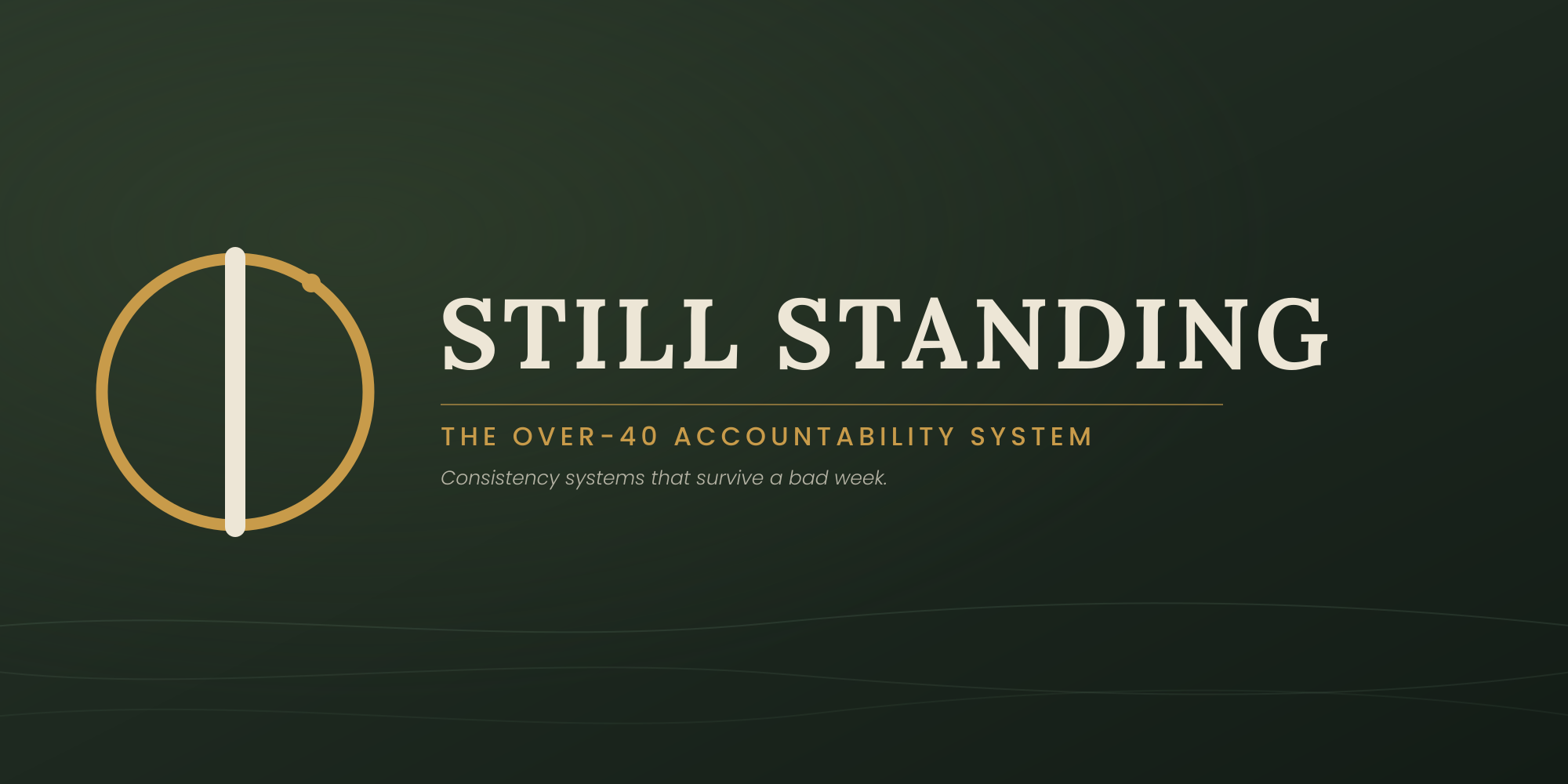 Still Standing — The Over-40 Accountability System